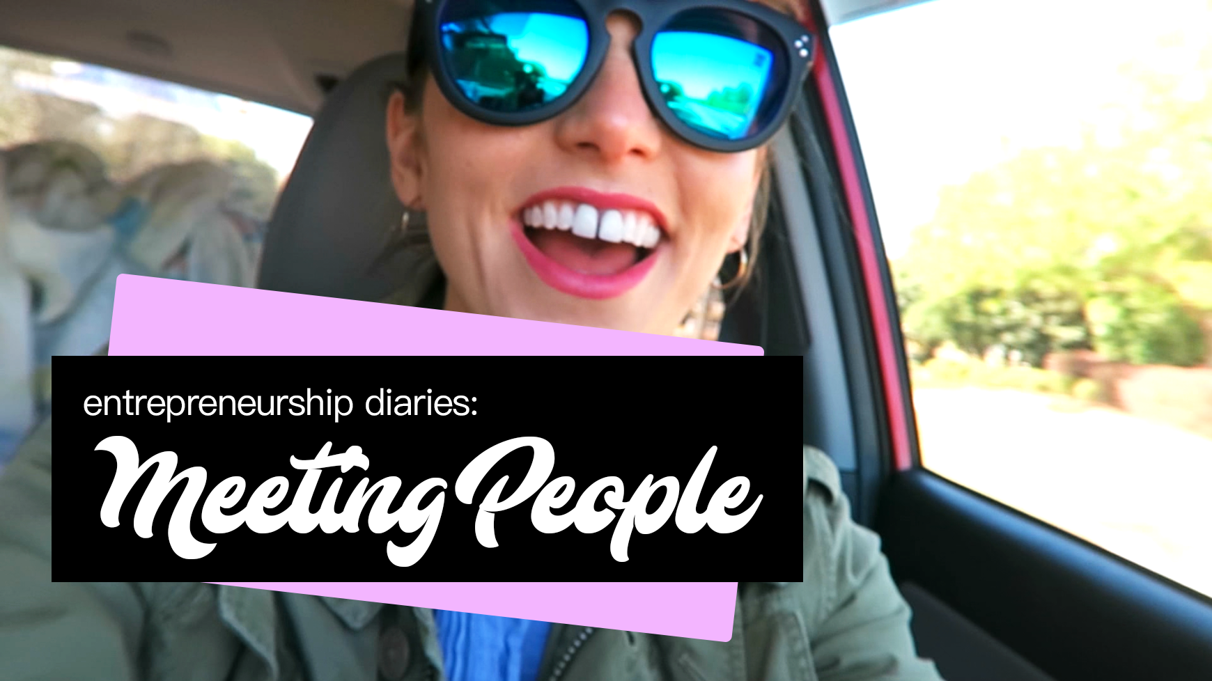 entrepreneurship diaries: meeting people